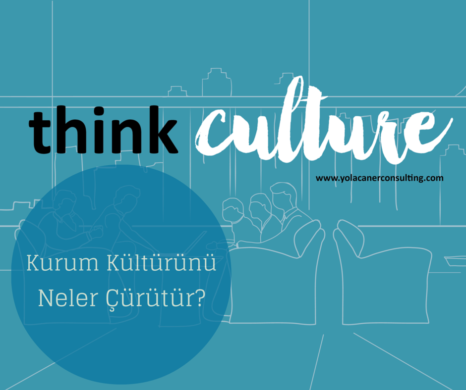 Kurum Kültürünü Neler Çürütür?